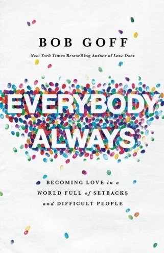 EVERYBODY ALWAYS by Bob Goff