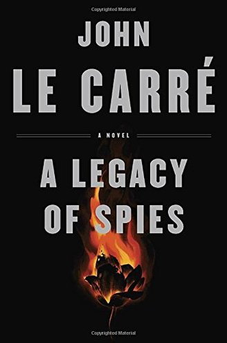 A LEGACY OF SPIES by John le Carré