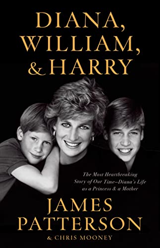 DIANA, WILLIAM, AND HARRY by James Patterson and Chris Mooney