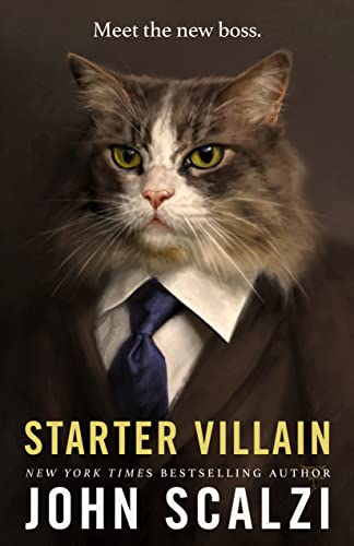 STARTER VILLAIN by John Scalzi