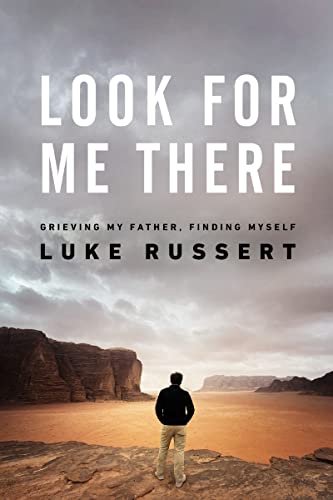 LOOK FOR ME THERE by Luke Russert