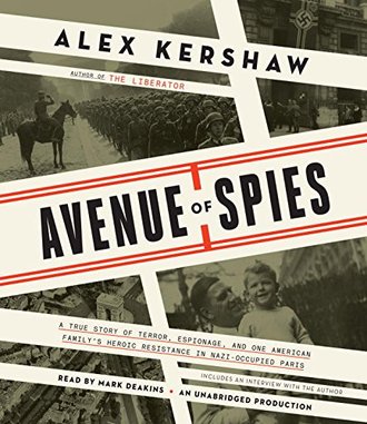 Avenue of Spies by Alex Kershaw