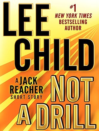 NOT A DRILL by Lee Child