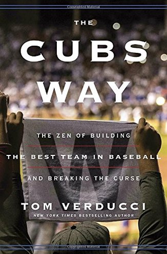 THE CUBS WAY by Tom Verducci