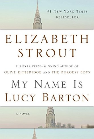 MY NAME IS LUCY BARTON by Elizabeth Strout