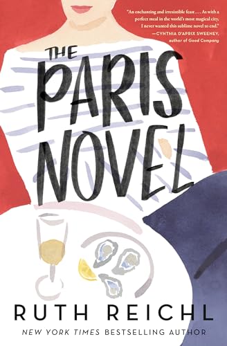 THE PARIS NOVEL by Ruth Reichl