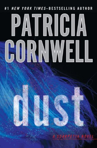 DUST by Patricia Cornwell