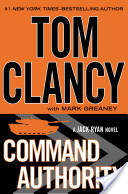 COMMAND AUTHORITY by Tom Clancy with Mark Greaney