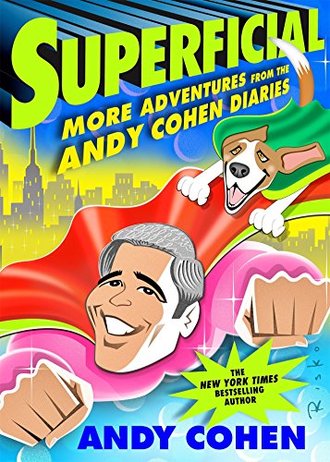 SUPERFICIAL by Andy Cohen
