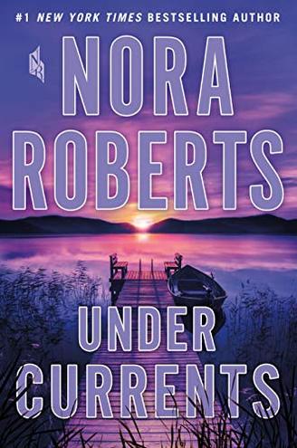 UNDER CURRENTS by Nora Roberts