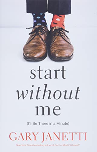 START WITHOUT ME by Gary Janetti
