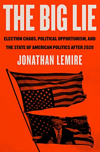 THE BIG LIE by Jonathan Lemire