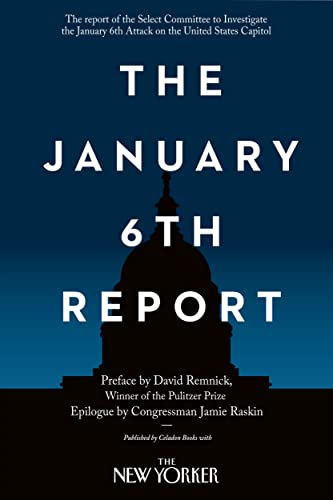 THE JANUARY 6TH REPORT by the Select Committee to Investigate the Jan. 6 Attack on the United States Capitol