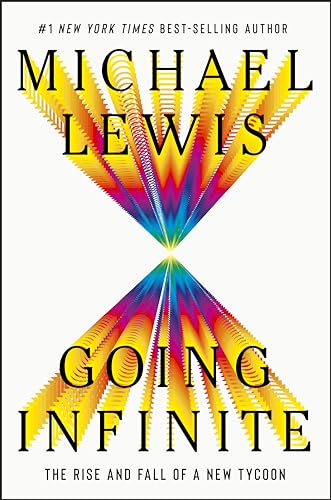 GOING INFINITE by Michael Lewis