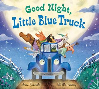 GOOD NIGHT, LITTLE BLUE TRUCK by Alice Schertle and Jill McElmurry
