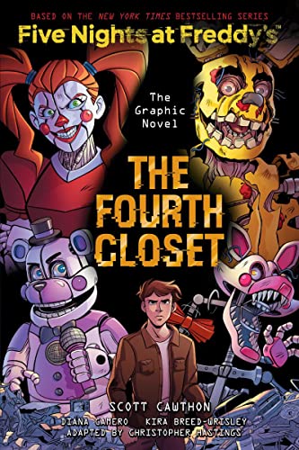 THE FOURTH CLOSET by Scott Cawthon and Kira Breed-Wrisley. Illustrated by Diana Camero