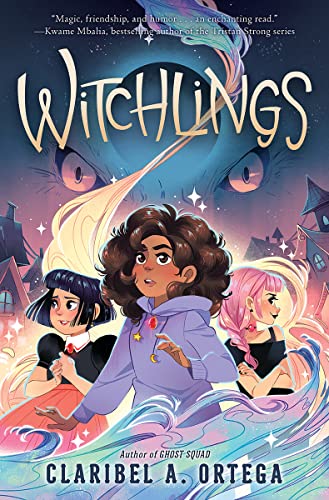 WITCHLINGS by Claribel A. Ortega
