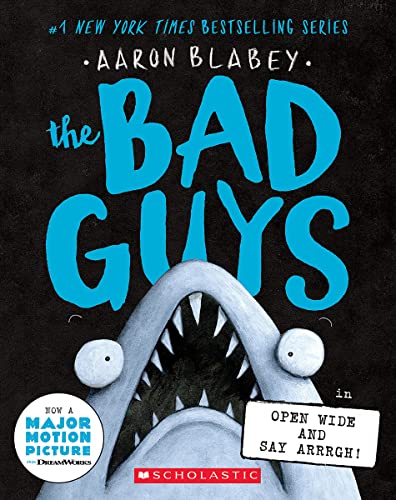 THE BAD GUYS IN OPEN WIDE AND SAY ARRRGH! by Aaron Blabey