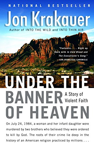 UNDER THE BANNER OF HEAVEN by Jon Krakauer