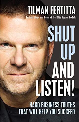 SHUT UP AND LISTEN! by Tilman Fertitta