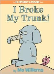 I BROKE MY TRUNK! by Mo Willems