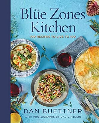 THE BLUE ZONES KITCHEN by Dan Buettner