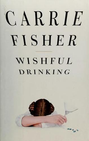 WISHFUL DRINKING by Carrie Fisher