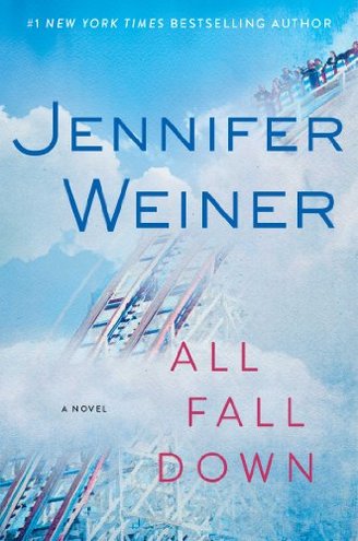 ALL FALL DOWN by Jennifer Weiner