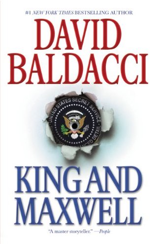 KING AND MAXWELL by David Baldacci