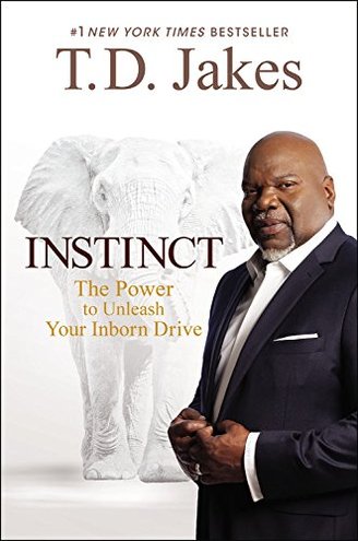 INSTINCT by T. D. Jakes