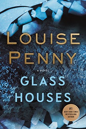 GLASS HOUSES by Louise Penny