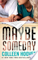 MAYBE SOMEDAY by Colleen Hoover