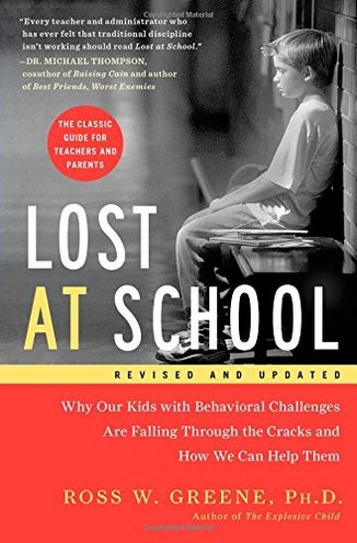 LOST AT SCHOOL by Ross W. Greene