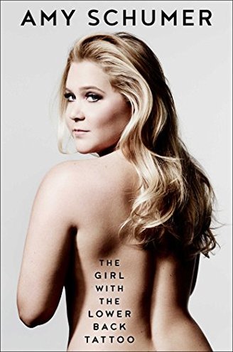 THE GIRL WITH THE LOWER BACK TATTOO by Amy Schumer