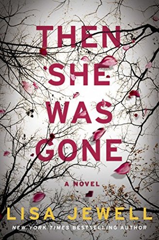 THEN SHE WAS GONE by Lisa Jewell