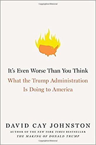 IT'S EVEN WORSE THAN YOU THINK by David Cay Johnston