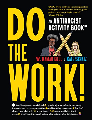 DO THE WORK! by W. Kamau Bell and Kate Schatz
