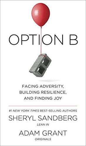 OPTION B by Sheryl Sandberg and Adam Grant