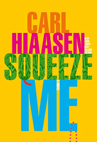 SQUEEZE ME by Carl Hiaasen