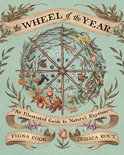 THE WHEEL OF THE YEAR by Fiona Cook. Illustrated by Jessica Roux