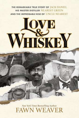 LOVE & WHISKEY by Fawn Weaver