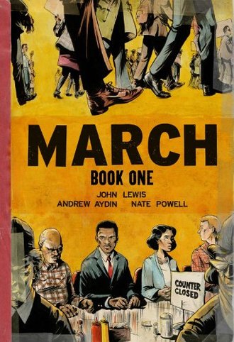 MARCH: BOOK ONE by John Lewis and Andrew Aydin. Illustrated by Nate Powell