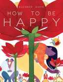 HOW TO BE HAPPY by Eleanor Davis