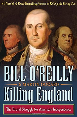 KILLING ENGLAND by Bill O'Reilly and Martin Dugard