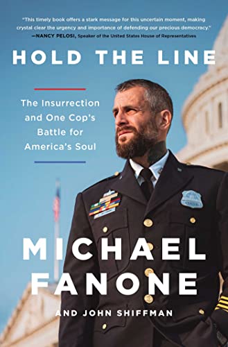 HOLD THE LINE by Michael Fanone and John Shiffman
