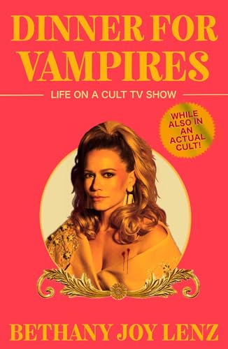 DINNER FOR VAMPIRES by Bethany Joy Lenz