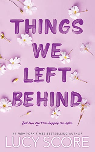 THINGS WE LEFT BEHIND by Lucy Score