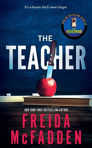 THE TEACHER by Freida McFadden