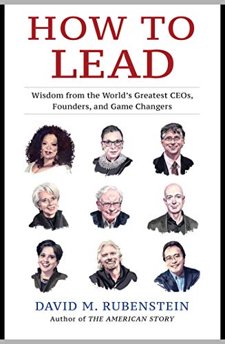 HOW TO LEAD by David M. Rubenstein