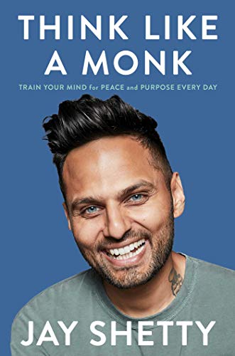 THINK LIKE A MONK by Jay Shetty